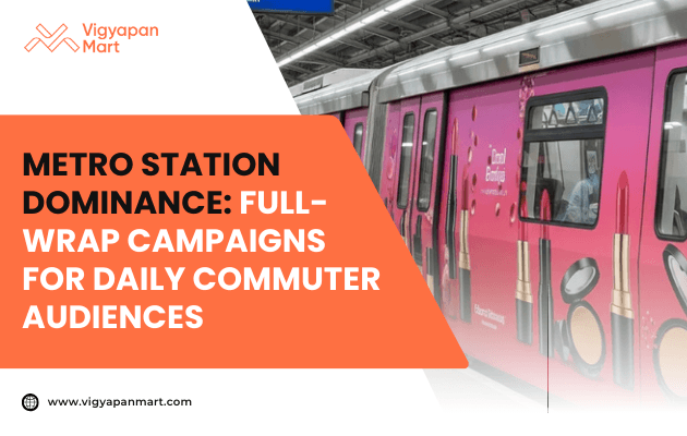 A metro train with a pink advertisement featuring cosmetics is pictured. Text overlay reads "Metro Station Dominance: Full-Wrap Campaigns for Daily Commuter Audiences."
