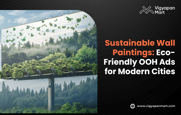 A billboard blends with a lush forest, adorned with butterflies and leaves. Text reads, "Sustainable Wall Paintings: Eco-Friendly OOH Ads for Modern Cities."