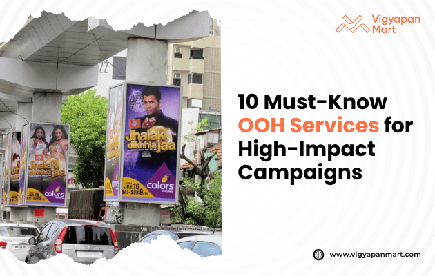 Billboards display vibrant "Jhalak Dikhhla Jaa" ads under a city flyover. Text on the right reads "10 Must-Know OOH Services for High-Impact Campaigns." Busy urban scene.